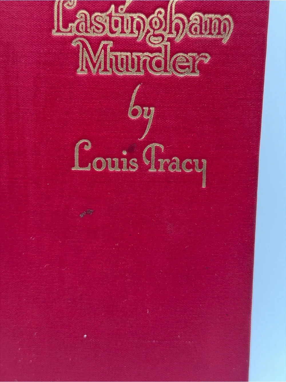 The Lastingham Murder by Louis Tracy (Hardcover Book, 1929) First Edition Book